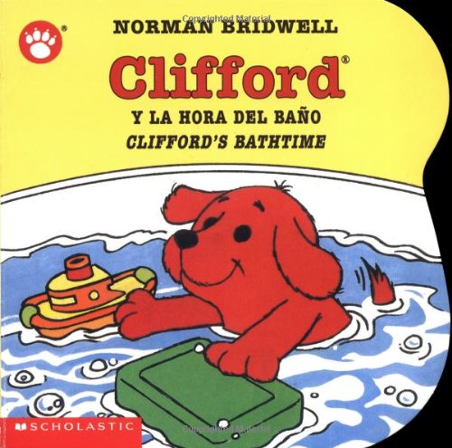 Cliffords Bathtime / Clifford y la hora del ba&ntilde;o: by Norman Bridwell