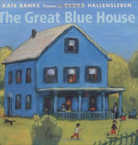 The Great Blue House by Kate Banks