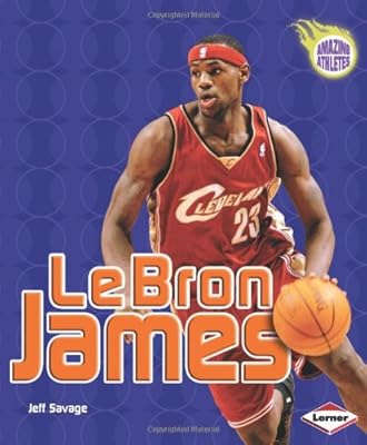 Lebron James (Amazing Athletes)