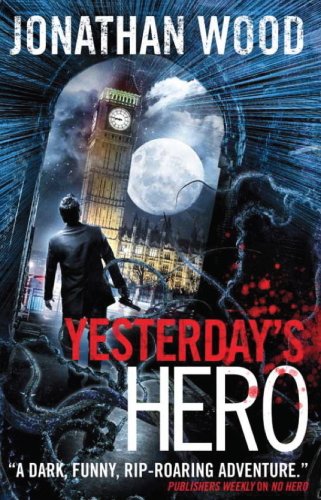 Yesterday's Hero by Jonathan Wood