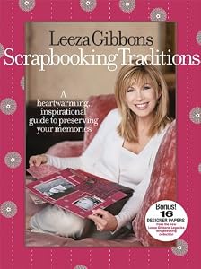 Scrapbooking Traditions by Leeza Gibbons