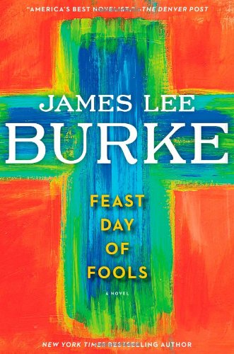 Feast Day of Fools: A Novel by James Lee Burke