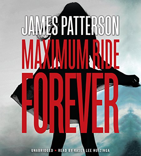 Maximum Ride Forever by James Patterson