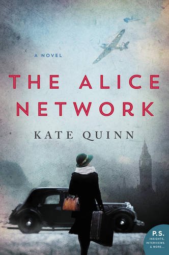 The Alice Network: A Novel by Kate Quinn
