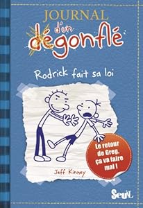 Journal D'Un Degonfle T2. Rodrick Fait Sa Loi (Diary of a Wimpy Kid) (French Edition)