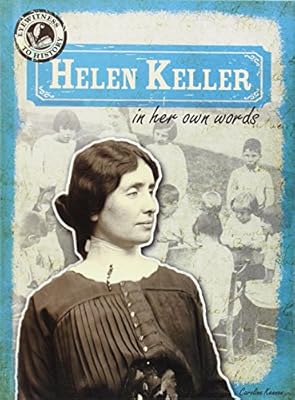 Helen Keller in Her Own Words