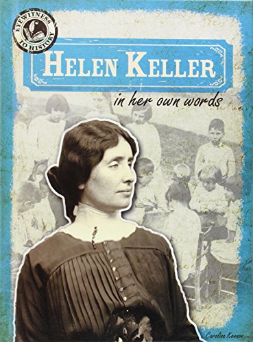 Helen Keller in Her Own Words by Caroline Kennon