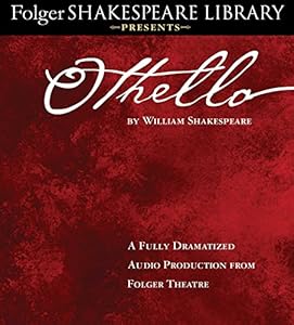 Othello: Fully Dramatized Audio Edition