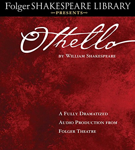 Othello: Fully Dramatized Audio Edition by William Shakespeare