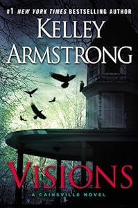 Visions: A Cainsville Novel