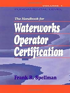Handbook for Waterworks Operator Certification: Fundamental Level, Volume I (Volume 1)