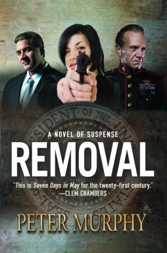 Removal: A Novel of Suspense by Peter Murphy