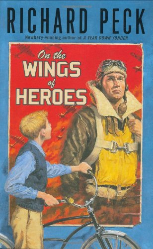 On The Wings of Heroes by Richard Peck