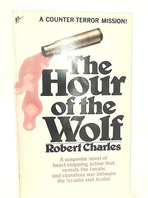 The Hour Of The Wolf (LIN) (Linford Mystery Library) by Robert Charles