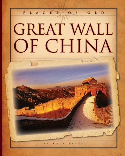 Great Wall of China by Kate Riggs