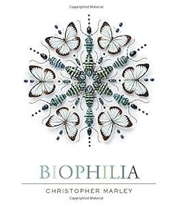 Biophilia by Christopher Marley