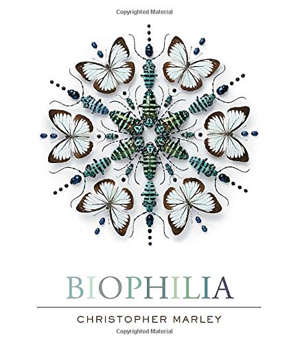 Biophilia by Christopher Marley
