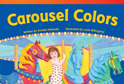 Carousel Colors (Read! Explore! Imagine! Fiction Readers) by Amelia Edwards
