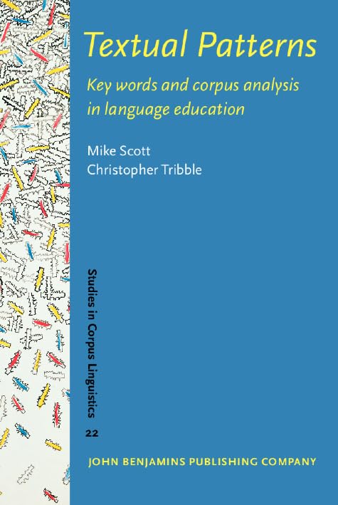 Textual Patterns (Studies in Corpus Linguistics) by Mike Scott