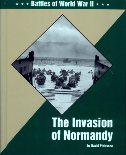 The Invasion of Normandy (Battles of World War II) by David Pietrusza