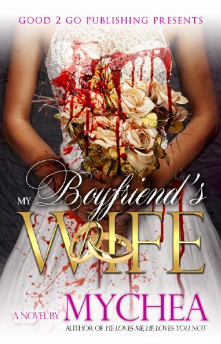 My Boyfriend's Wife by Mychea