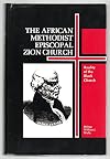 The African Methodist Episcopal Zion Church;: Reality of the Black church,