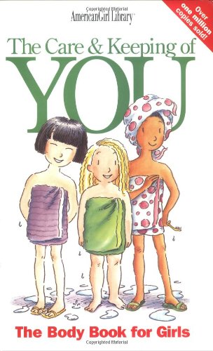 The Care and Keeping of You (American Girl) (American Girl Library) by Norm Bendell
