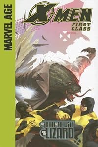 The Bird, the Beast and the Lizard (X-Men: First Class (Spotlight)) by Jeff Parker