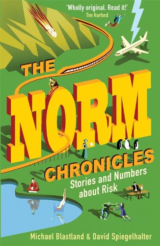 The Norm Chronicles: Stories and numbers about danger by Michael Blastland