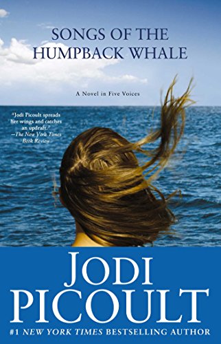 Songs of the Humpback Whale: A Novel in Five Voices by Jodi Picoult