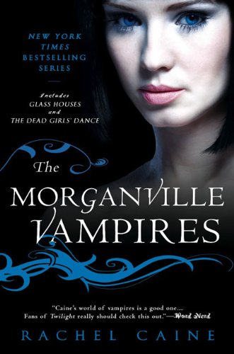 The Morganville Vampires, Vol. 1 by Rachel Caine