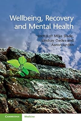 Wellbeing, Recovery and Mental Health