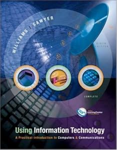 Using Information Technology 6/e Complete Edition by Brian K. Williams