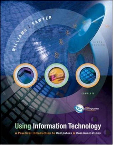 Using Information Technology 6/e Complete Edition by Brian K. Williams