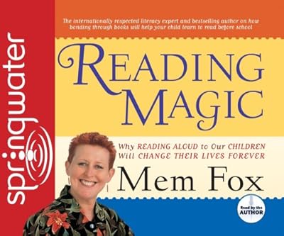 Reading Magic: Why Reading Aloud to Our Children Will Change Their Lives