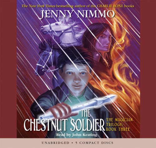 The Chestnut Soldier - Audio Library Edition (The Magician Trlogy) by Jenny Nimmo