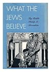 What the Jews believe / by Philip S. Bernstein ; illustrated by Fritz Eichenberg