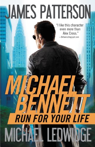 Run for Your Life (Michael Bennett) by James Patterson