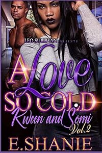 A Love So Cold Vol. 2: Kween and Somi by E. Shanie