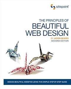 The Principles of Beautiful Web Design by Jason Beaird