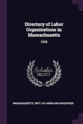 Directory of Labor Organizations in Massachusetts: 1978