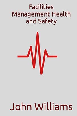 Facilities Management Health and Safety