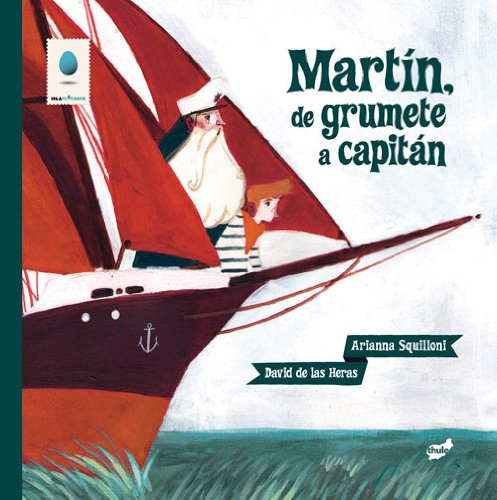 Mart&iacute;n, de grumete a capit&aacute;n by Arianna Squilloni