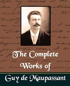 The Complete Works of Guy de Maupassant