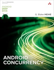 Android Concurrency (Android Deep Dive) by G. Meike