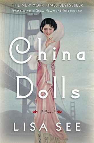 China Dolls: A Novel by Lisa See