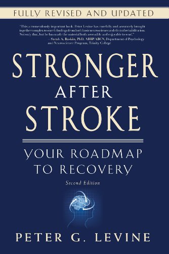 Stronger After Stroke, Second Edition: Your Roadmap to Recovery: 1 by Peter G. Levine