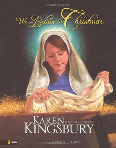 We Believe in Christmas by Karen Kingsbury