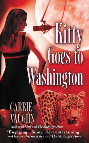 Kitty Goes to Washington (Kitty Norville) by Carrie Vaughn