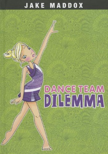 Dance Team Dilemma by Katie Wood